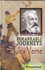 Remarkable Journeys: The Life of Jules Verne